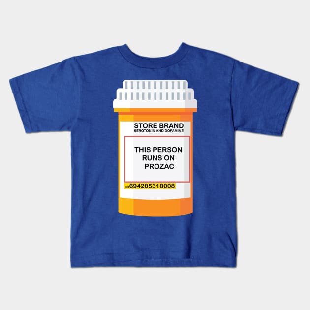 THIS PERSON RUNS ON PROZAC Kids T-Shirt by remerasnerds